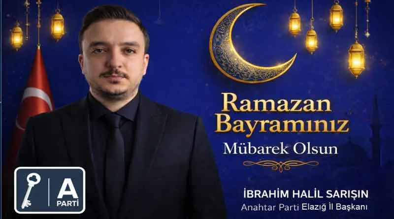 Anahtar Parti Elazığ İl Başkanı'ndan Bayram Mesajı