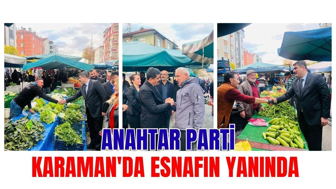 Anahtar Parti Karaman'da Esnafı Ziyaret Etti