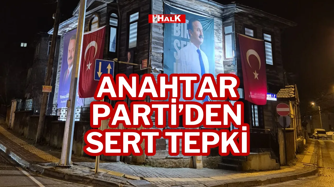 Anahtar Parti’den Sert Tepki