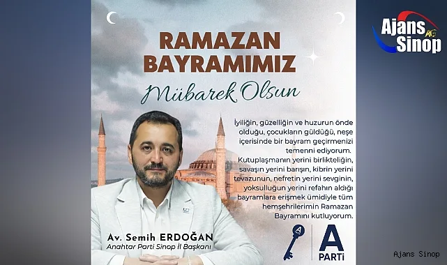 Anahtar Parti Sinop İl Başkanı Semih Erdoğan'dan Bayram Mesajı